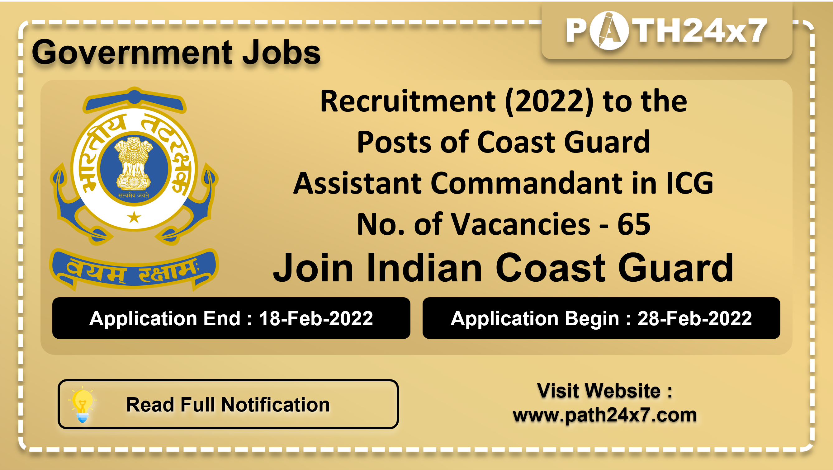 Recruitment (2022) to the Posts of Coast Guard Assistant Commandant in ICG, No. of Vacancies - 65, Important Dates, Application Fees, Age Limit, Educational Criteria, Physical Criteria, Vacancy Details, How to Apply By Online | Join Indian Coast Guard